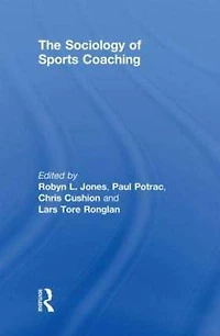 The Sociology of Sports Coaching