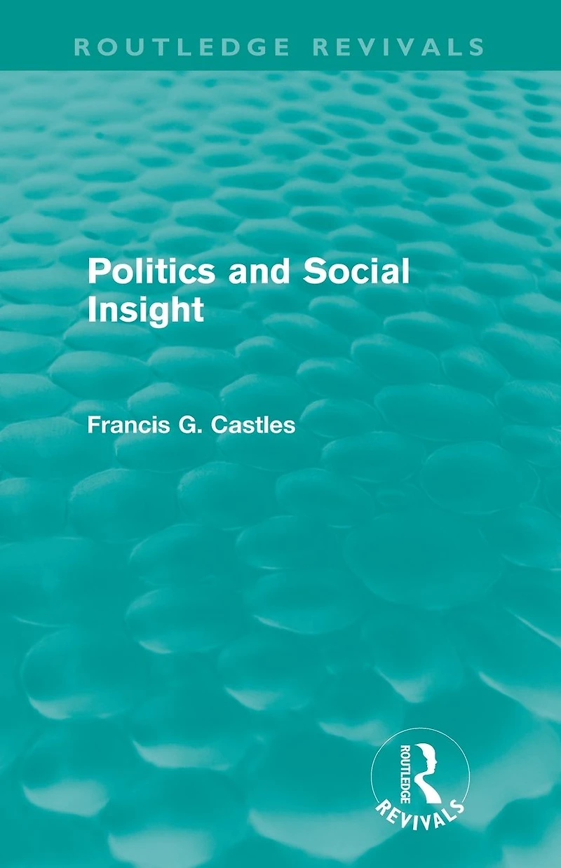 Politics and Social Insight (Routledge Revivals)