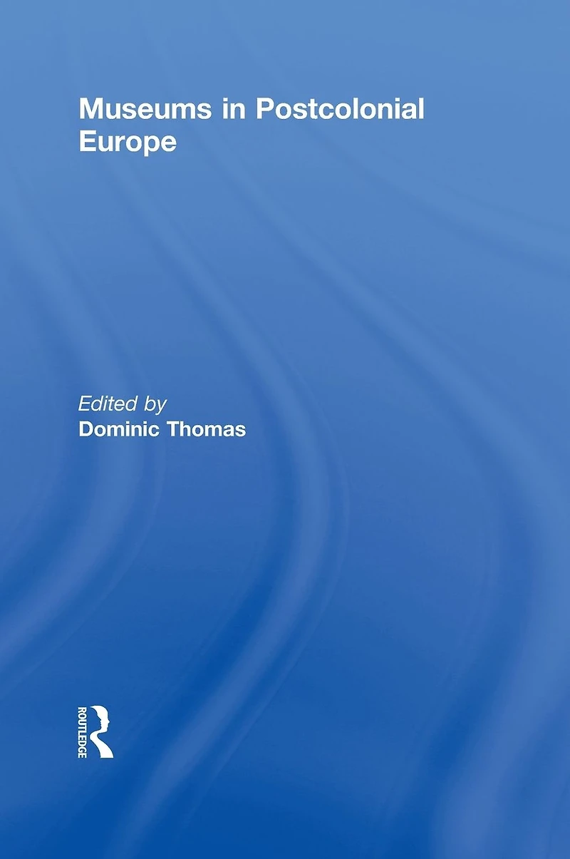 Museums Postcolonial Europe