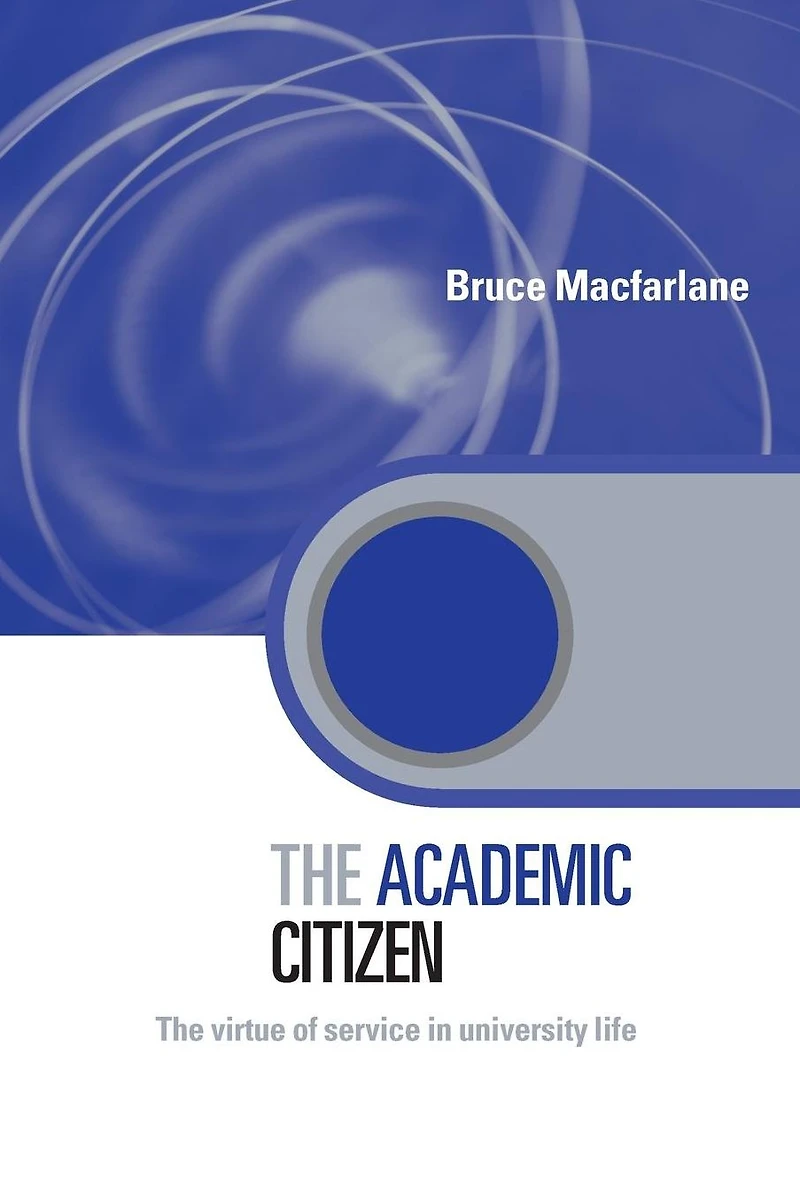 The Academic Citizen: Virtue of Service University Life
