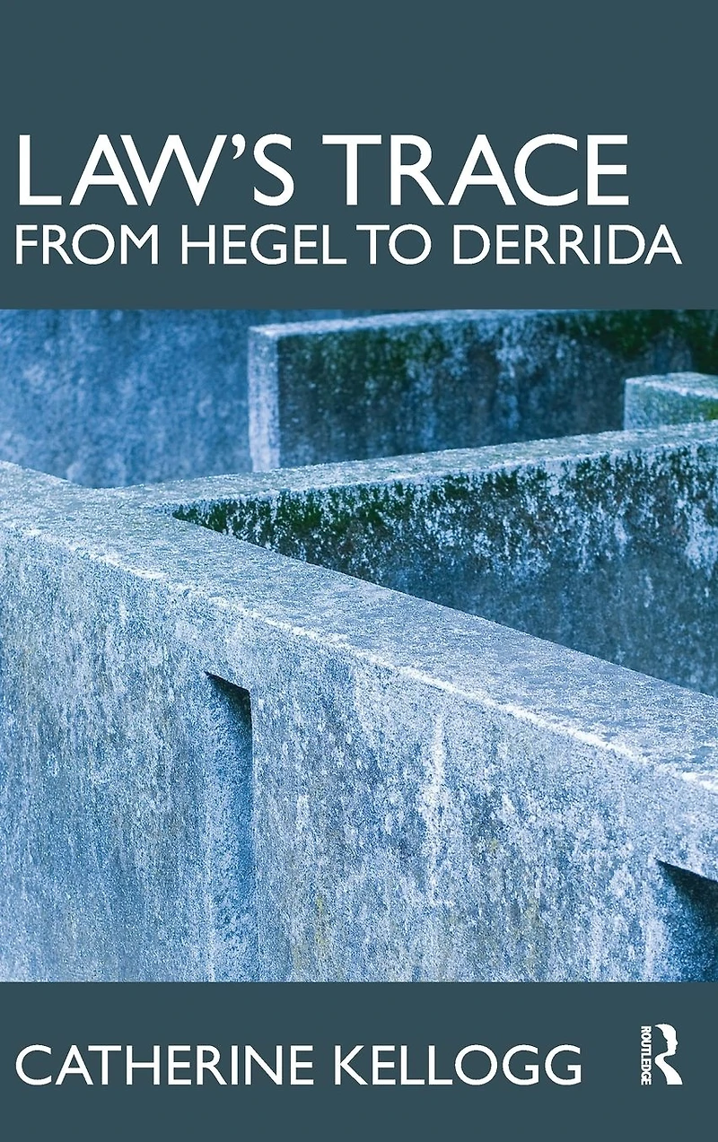 Law's Trace: From Hegel to Derrida