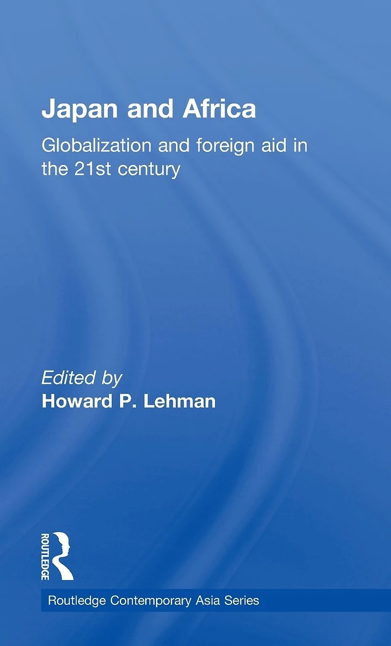 Japan and Africa: Globalization Foreign Aid the 21st Century