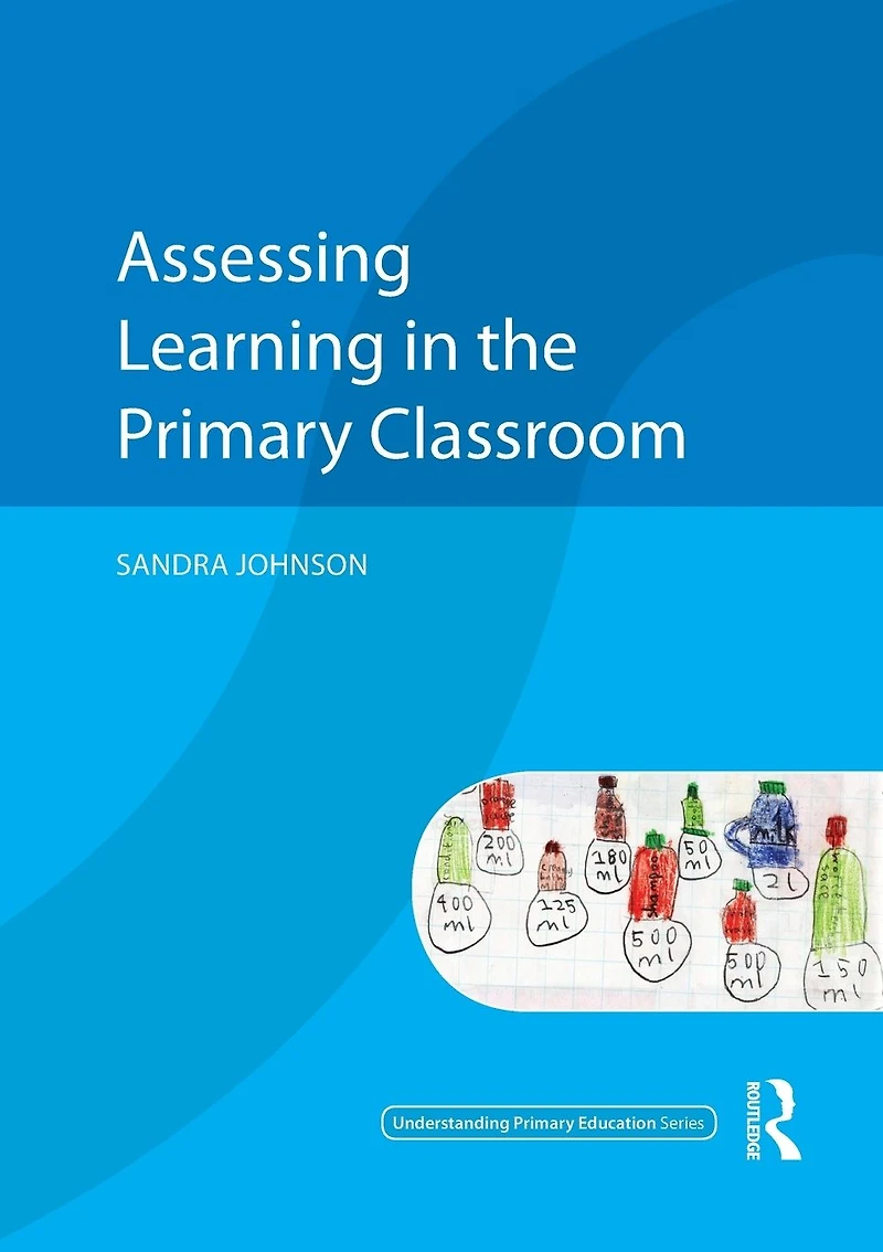 Assessing Learning the Primary Classroom