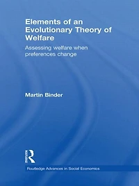 Elements of an Evolutionary Theory Welfare: Assessing Welfare When Preferences Change
