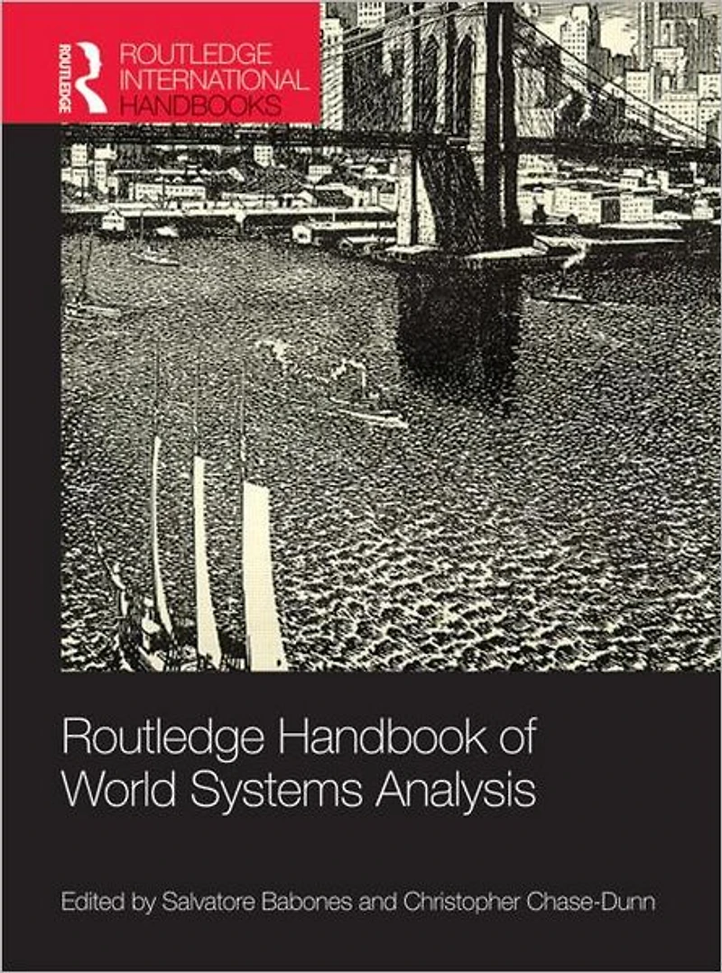 Routledge Handbook of World-Systems Analysis
