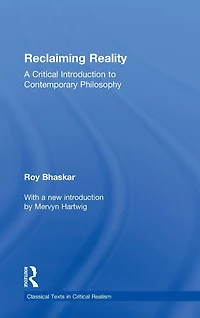 Reclaiming Reality: A Critical Introduction to Contemporary Philosophy