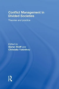 Conflict Management Divided Societies: Theories and Practice