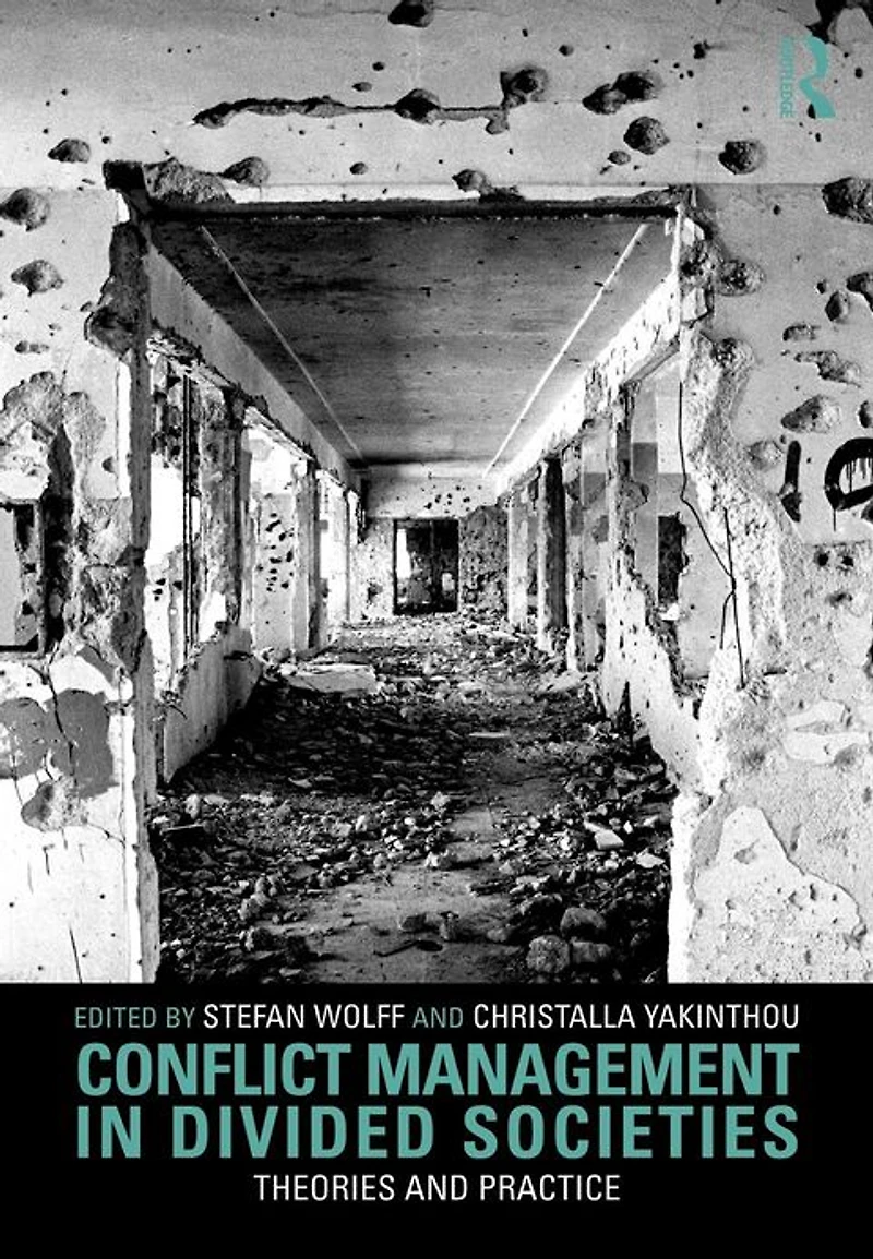 Conflict Management Divided Societies: Theories and Practice