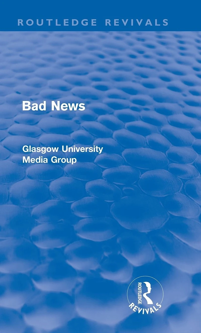 Bad News (Routledge Revivals)