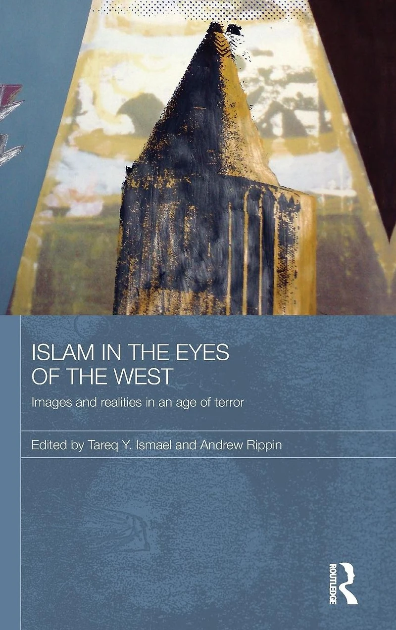 Islam the Eyes of West: Images and Realities an Age Terror