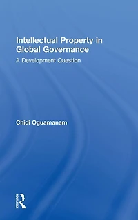 Intellectual Property Global Governance: A Development Question