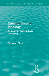 Community and Ideology (Routledge Revivals): An Essay Applied Social Philosphy