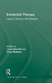 Existential Therapy: Legacy, Vibrancy and Dialogue