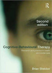 Cognitive-Behavioural Therapy: Research and Practice Health Social Care