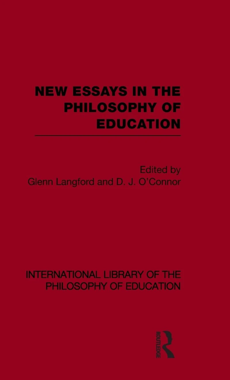 New Essays the Philosophy of Education (International Library Volume 13)