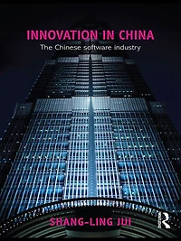 Innovation China: The Chinese Software Industry