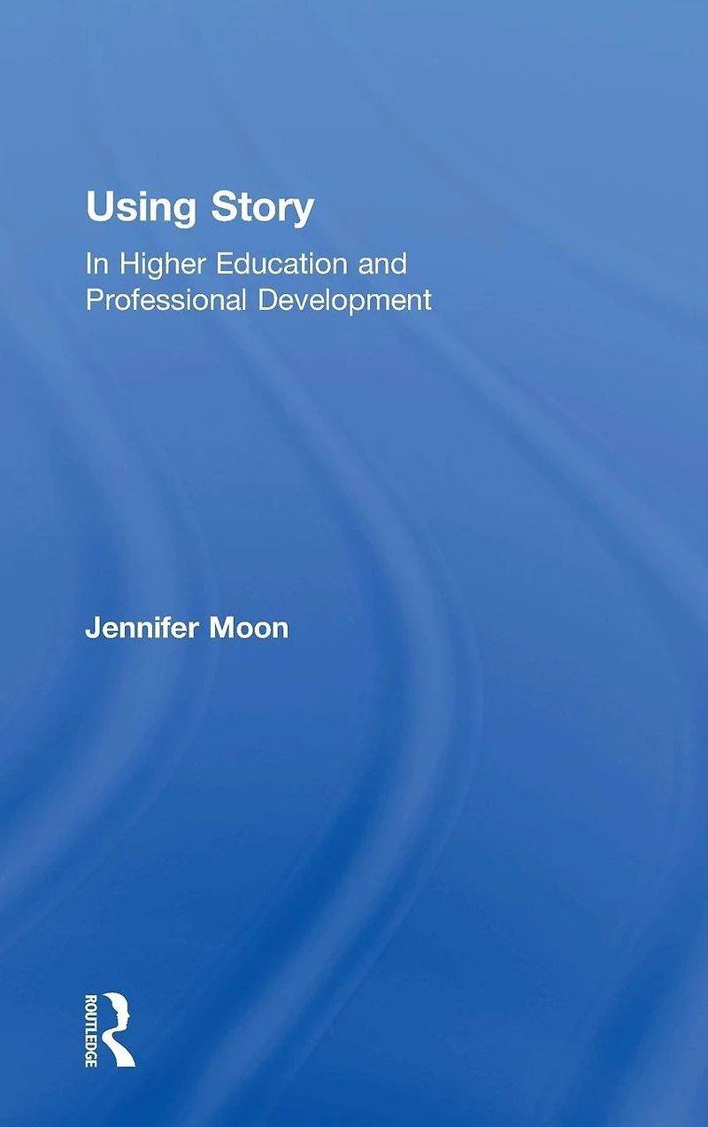 Using Story: Higher Education and Professional Development