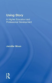 Using Story: Higher Education and Professional Development