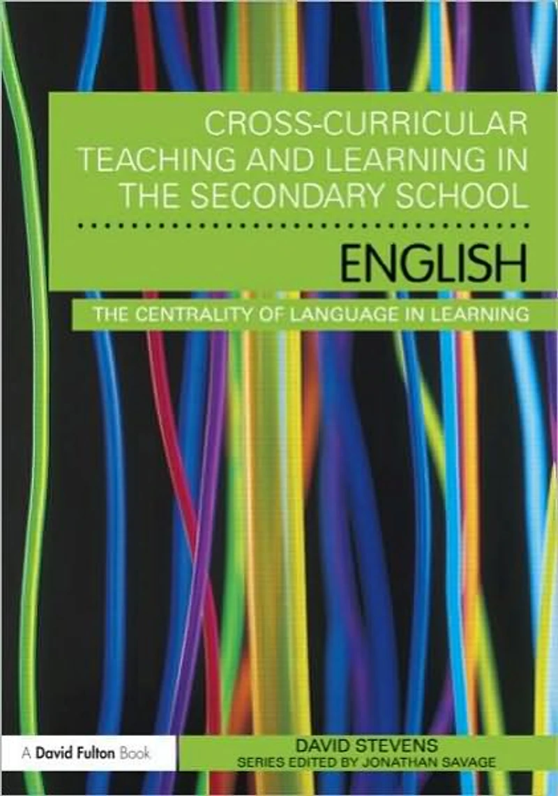 Cross-Curricular Teaching and Learning The Secondary School ... English: Centrality of Language