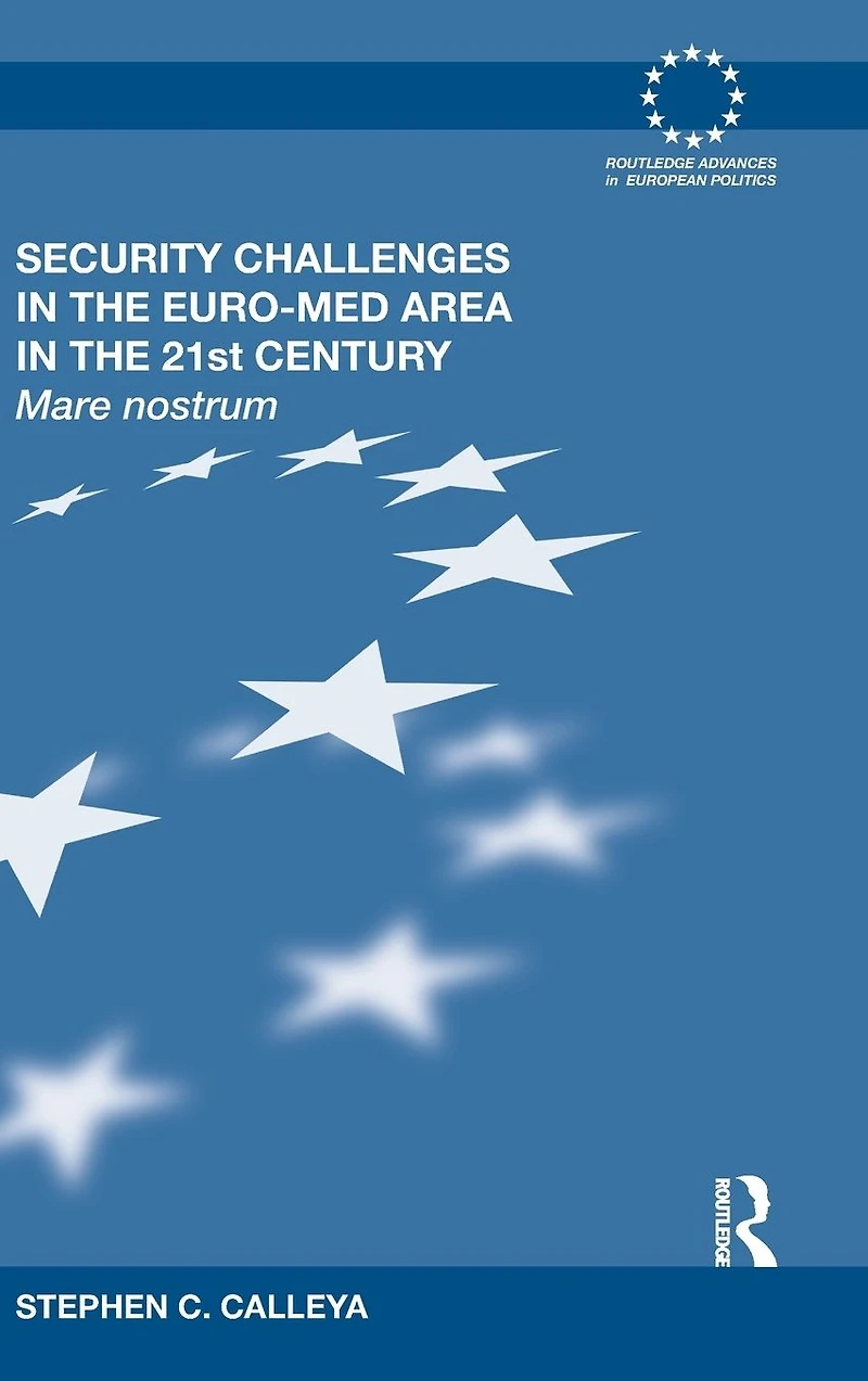 Security Challenges the Euro-Med Area 21st Century: Mare Nostrum