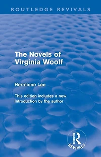 The Novels of Virginia Woolf (Routledge Revivals)