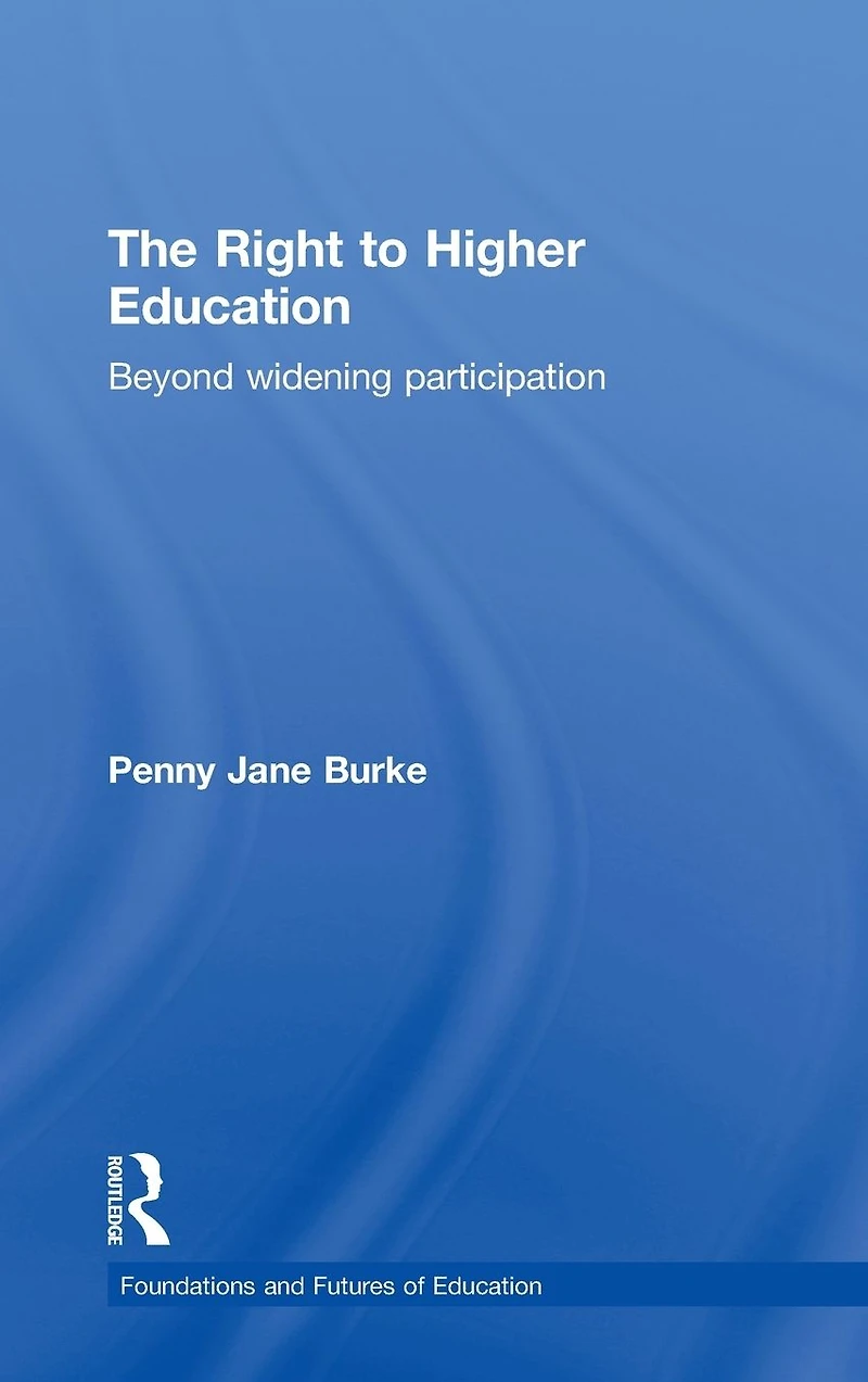 The Right to Higher Education: Beyond widening participation