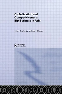 Globalization and Competitiveness: Big Business Asia