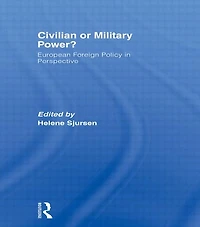 Civilian or Military Power?: European Foreign Policy Perspective