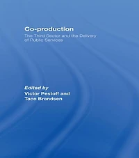 Co-production: the Third Sector and Delivery of Public Services