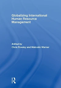 Globalizing International Human Resource Management