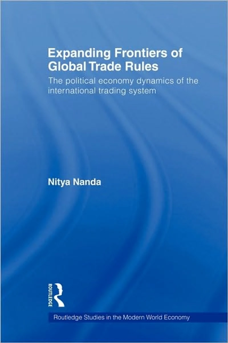 Expanding Frontiers of Global Trade Rules: the Political Economy Dynamics International Trading System