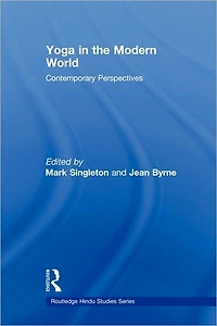 Yoga the Modern World: Contemporary Perspectives