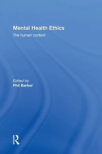 Mental Health Ethics: The Human Context