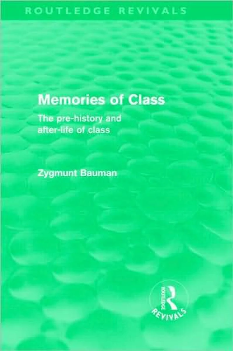 Memories of Class (Routledge Revivals): The Pre-history and After-life