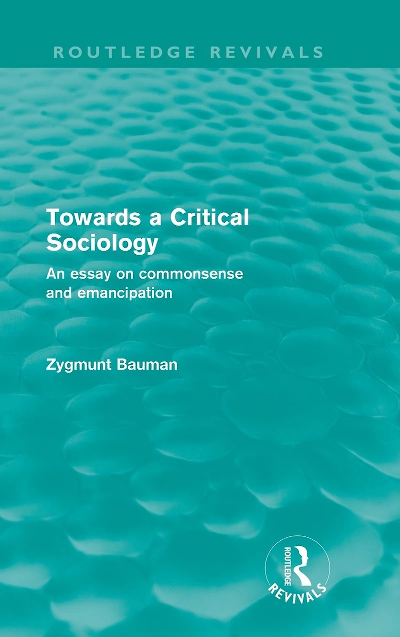 Towards a Critical Sociology (Routledge Revivals): An Essay on Commonsense and Imagination