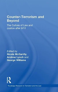 Counter-Terrorism and Beyond: The Culture of Law Justice After 9/11
