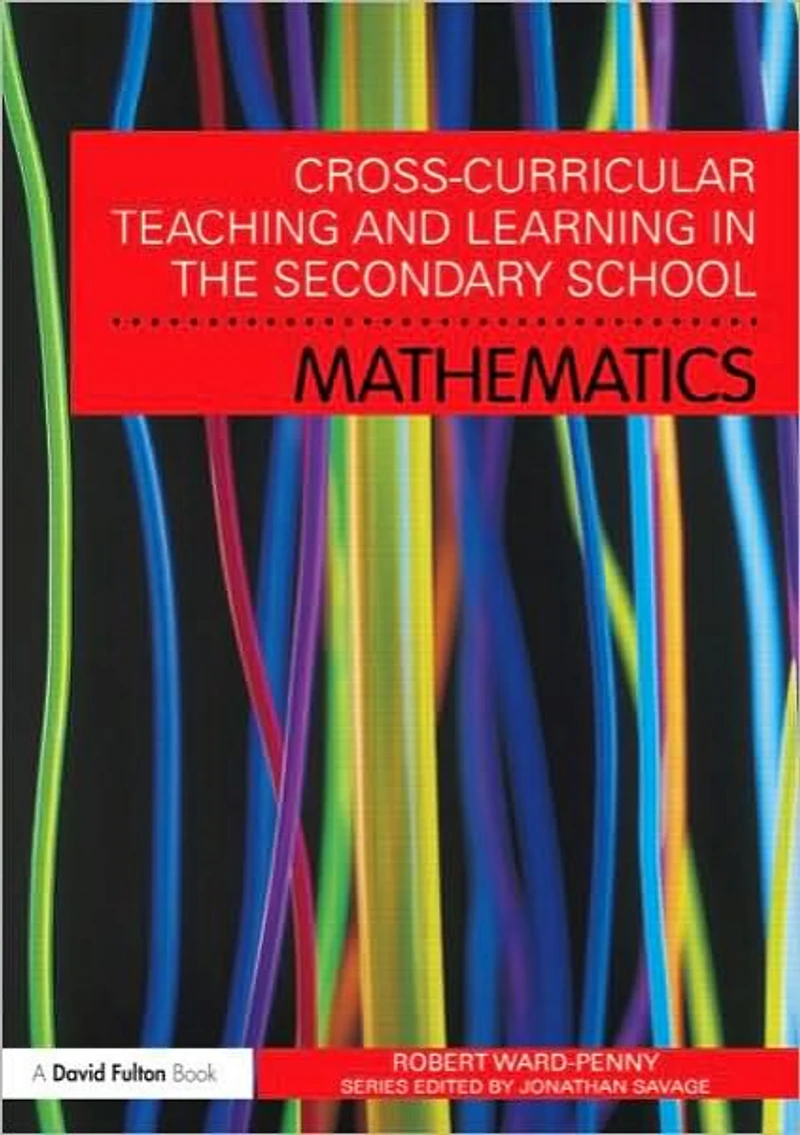 Cross-Curricular Teaching and Learning the Secondary School... Mathematics