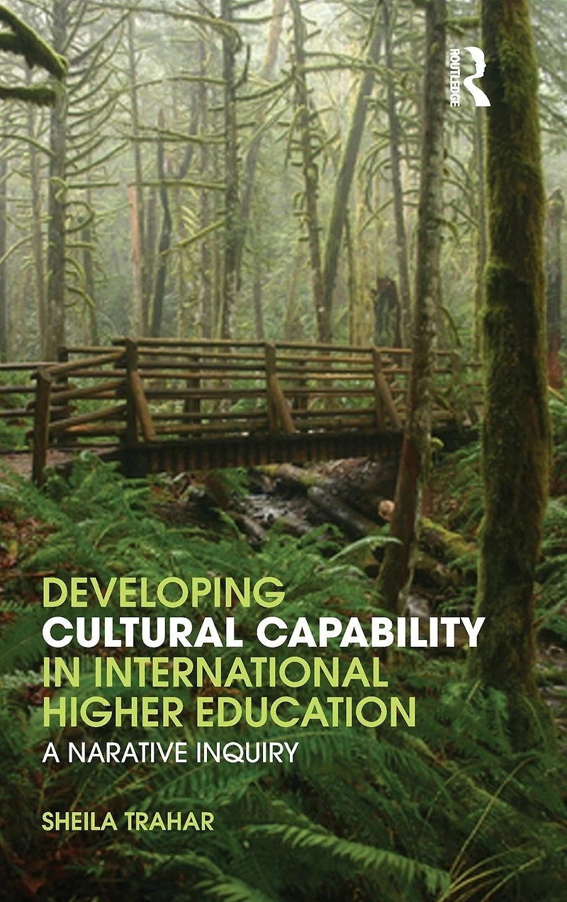 Developing Cultural Capability International Higher Education: A Narrative Inquiry