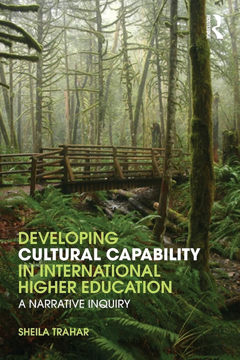 Developing Cultural Capability International Higher Education: A Narrative Inquiry
