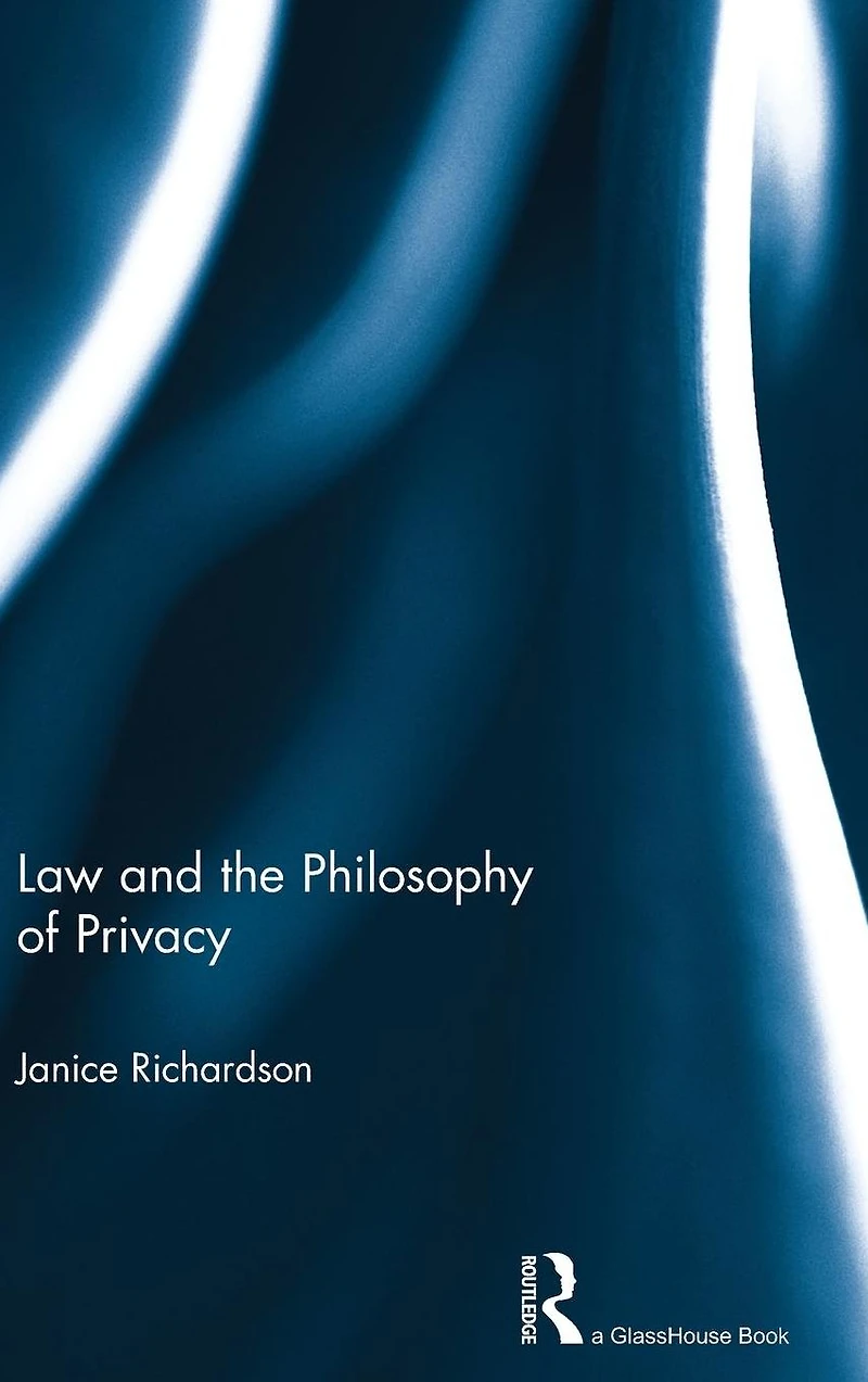 Law and the Philosophy of Privacy