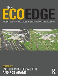 The EcoEdge: Urgent Design Challenges Building Sustainable Cities