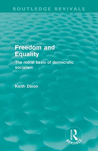 Freedom and Equality (Routledge Revivals): The Moral Basis of Democratic Socialism