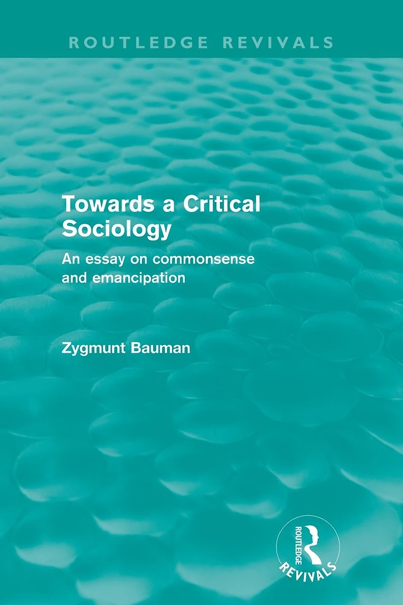 Towards a Critical Sociology (Routledge Revivals): An Essay on Commonsense and Imagination