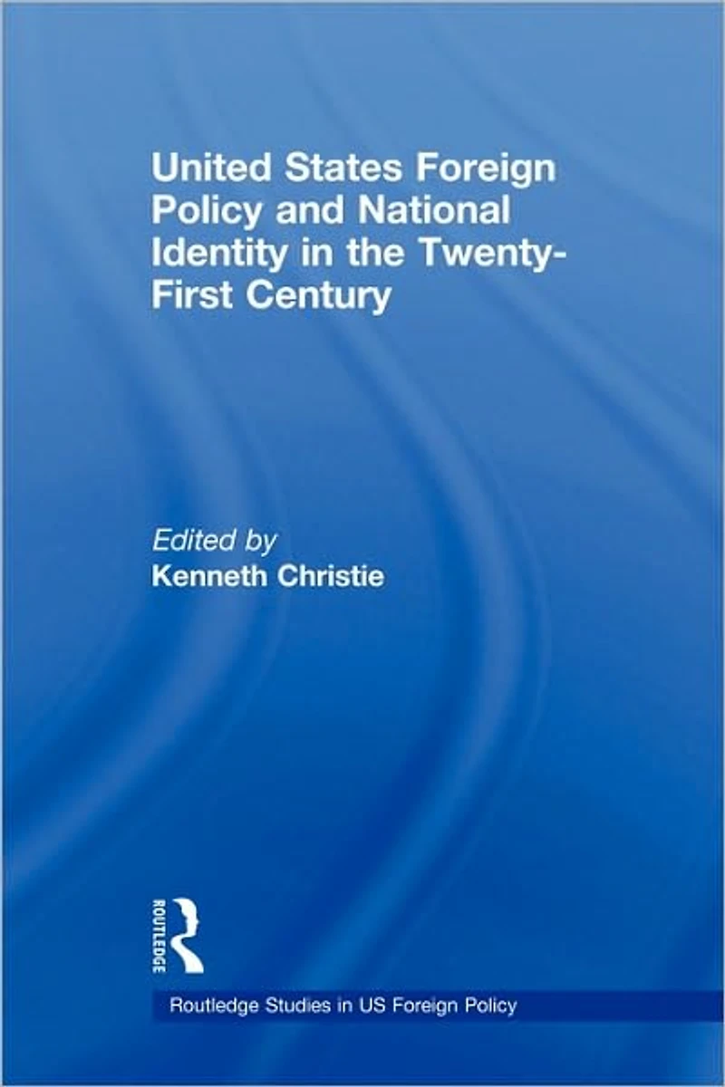 United States Foreign Policy & National Identity the 21st Century