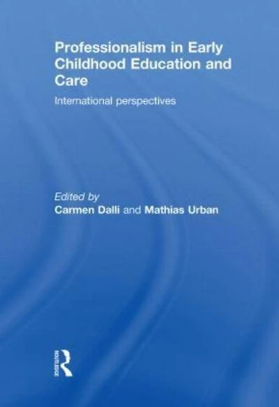 Professionalism Early Childhood Education and Care: International Perspectives