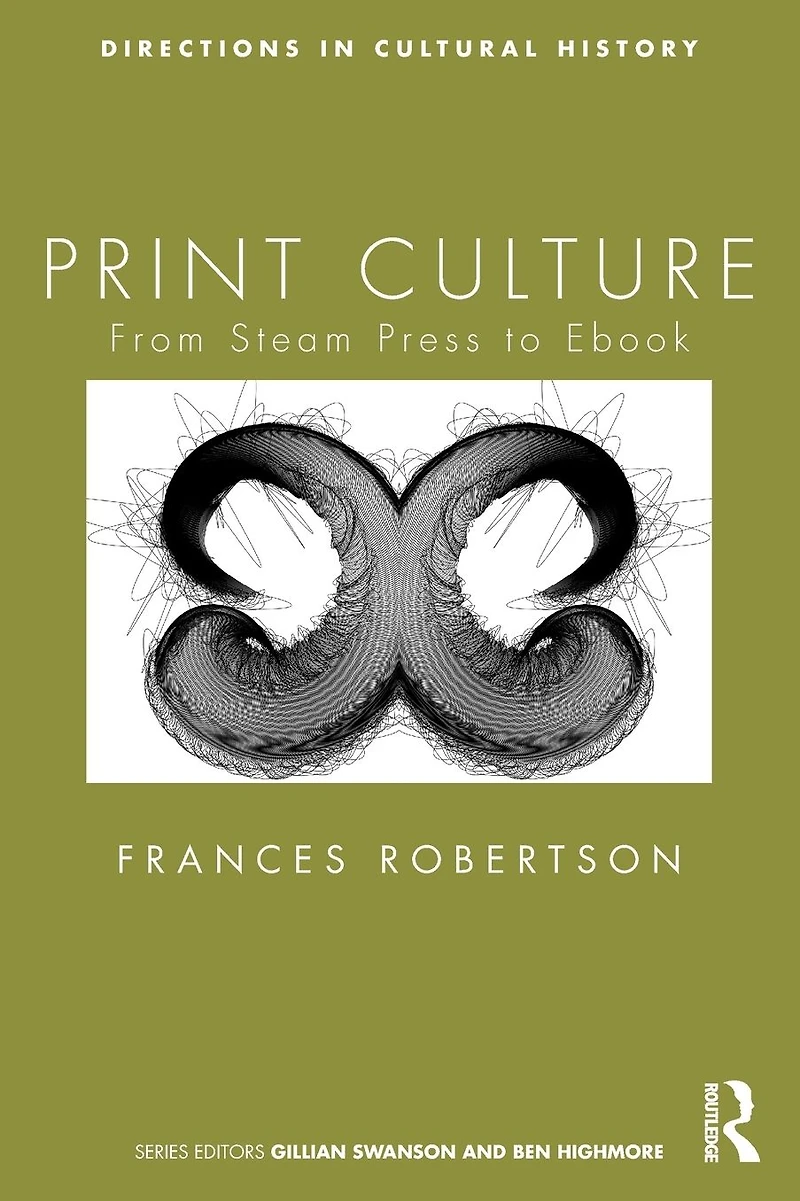 Print Culture: From Steam Press to Ebook