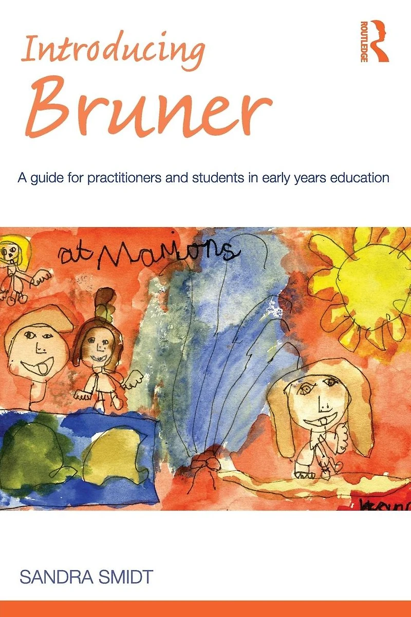 Introducing Bruner: A Guide for Practitioners and Students Early Years Education