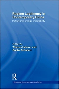 Regime Legitimacy Contemporary China: Institutional change and stability