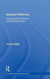 Islamist Rhetoric: Language and Culture Contemporary Egypt
