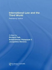 International Law and the Third World: Reshaping Justice
